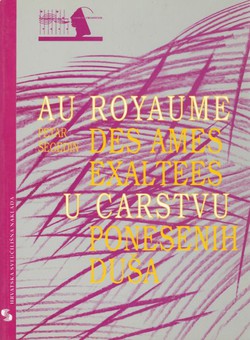 Au royaume des ames exaltees / U carstvu ponesenih duša