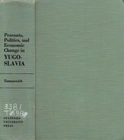 Peasants, Politics, and Economic Change in Yugoslavia