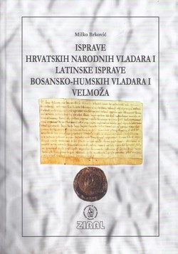 Isprave hrvatskih narodnih vladara i latinske isprave bosansko-humskih vladara