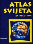 Atlas svijeta za školu i dom