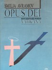 Opus Dei. Novi krstaški pohod Vatikana