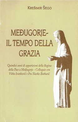 Međugorje - Il tempo della grazia