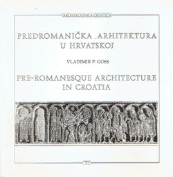 Predromanička arhitektura u Hrvatskoj / Pre-Romanesque Architecture in Croatia