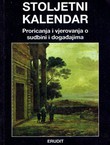 Stoljetni kalendar. Proricanja i vjerovanja o sudbini i događajima