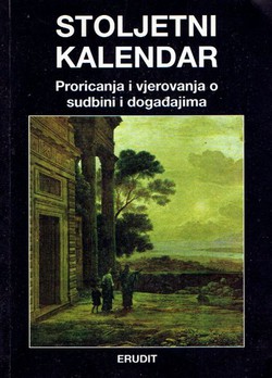 Stoljetni kalendar. Proricanja i vjerovanja o sudbini i događajima