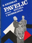 Pavelić između Hitlera i Mussolinija