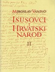 Isusovci i hrvatski narod II. Kolegiji dubrovački, riječki, varaždinski i požeški