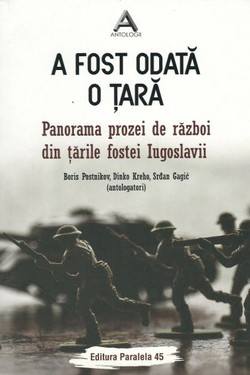 A fost odata o tara. Panprama prozei de razboi din tarile fostei Iugoslavii