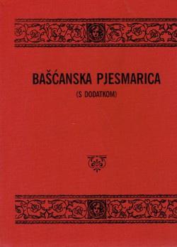 Bašćanska pjesmarica to jest Bašćanske narodne pjesme (pretisak iz 1906)