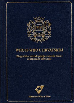 Who is Who u Hrvatskoj. Biografska enciklopedija vodećih žena i muškaraca Hrvatske (3.izd.)