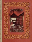 Grička vještica I. Tajna krvavog mosta