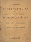 Inteligencija i kulturno - politički - socijalni problemi današnjice. Ideje i likovi II dijela "Fausta" kao neprolazni simboli i tipovi