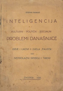 Inteligencija i kulturno - politički - socijalni problemi današnjice. Ideje i likovi II dijela "Fausta" kao neprolazni simboli i tipovi