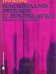 Nacionalno pitanje u Jugoslaviji. Porijeklo, povijest, politika