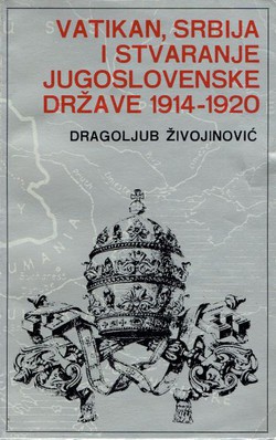 Vatikan, Srbija i stvaranje jugoslovenske države 1914-1920