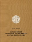 Razgraničenje Jugoslavije sa Mađarskom i Rumunijom 1919-1920