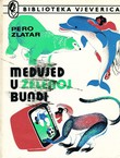 Medvjed u zelenoj bundi