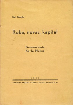 Roba, novac, kapital. Ekonomska nauka Karla Marxa