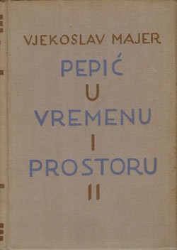 Pepić u vremenu i prostoru II.