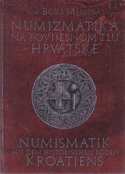 Numizmatika na povijesnom tlu Hrvatske / Numismatik auf dem historischen Boden Kroatiens