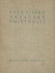 Pola vijeka hrvatske umjetnosti 1888-1938