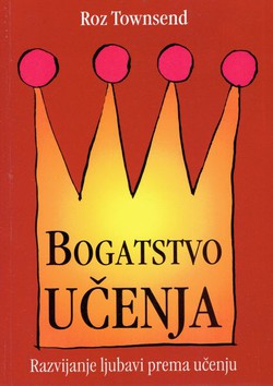 Bogatstvo učenja. Razvijanje ljubavi prema učenju