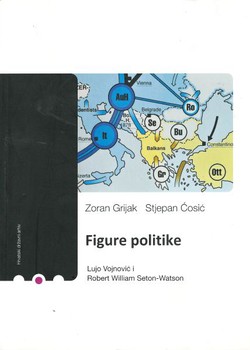 Figure politike. Lujo Vojnović i Robert William Seton-Watson