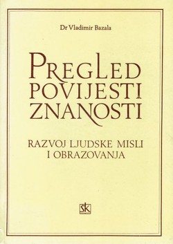 Pregled povijesti znanosti. Razvoj ljudske misli i obrazovanja