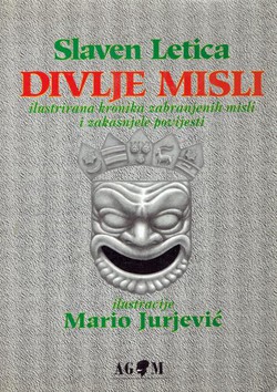 Divlje misli. Ilustrirana kronika zabranjenih misli i zakasnjele povijesti