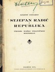 Stjepan Radić i Republika. Prilog našoj političkoj historiji / Hrvatska rapsodija