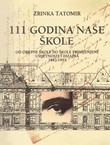 111 godina naše škole. Od Obrtne škole do Škole primjenjene umjetnosti i dizajna 1882-1993