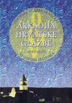 Arkadija hrvatske glazbe. 30 godina festivala Osorske glabene večeri