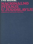 Nacionalno pitanje u Jugoslaviji. Porijeklo, povijest, politika