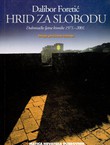 Hrid za slobodu. Dubrovačke ljetne kronike 1971.-2001. (2.proš.izd.)