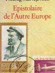 Epistolaire de l'Autre Europe