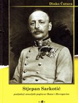 Stjepan Sarkotić posljednji zemaljski poglavar Bosne i Hercegovine