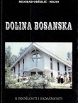 Dolina bosanska u prošlosti i sadašnjosti