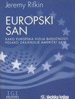 Europski san. Kako europska vizija budućnosti polako zasjenjuje američki san