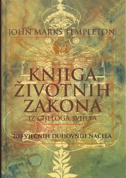 Knjiga životnih zakona iz cijelog svijeta. 200 vječnih duhovnih načela