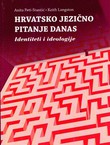 Hrvatsko jezično pitanje danas. Identitet i ideologije