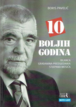 10 boljih godina. Bilanca građanina-predsjednika Stjepana Mesića