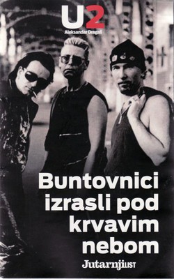 U2. Buntovnici izrasli pod krvavim nebom