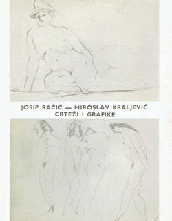 Josip Račić - Miroslav Kraljević, crteži i grafike