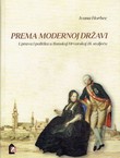 Prema modernoj državi. Uprava i politika u Banskoj Hrvatskoj 18. stoljeća