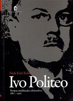 Ivo Politeo. Povijest, intelektualci, odvjetništvo 1887.-1956.