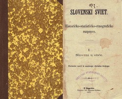 Slovenski sviet. Historičko-statističko-etnografičke razprave I. Sloveni u obće