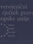 Četverojezični rječnik prava Europske unije. Engleski, hrvatski, francuski, njemački (2.izd.)