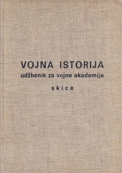 Vojna istorija. Udžbenik za vojne akademije. Skice