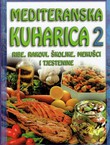 Mediteranska kuharica 2. Ribe, rakovi, školjke, mekušci i tjestenine