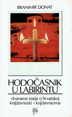 Hodočasnik u labirintu. Dvanaest eseja o hrvatskoj književnosti i književnicima